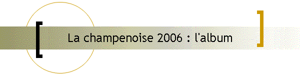 La champenoise 2006 : l'album