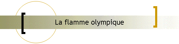 La flamme olympique